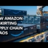 How Amazon Beat Supply Chain Chaos With Ships, Containers And Planes