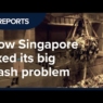 How Singapore fixed its big trash problem