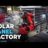 How Solar Panels Are Made