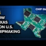 How Texas Became The American Chipmaking Hub