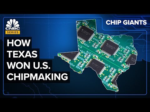 How Texas Became The American Chipmaking Hub