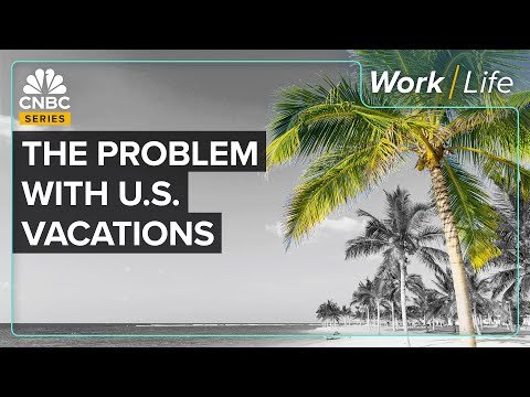 Why U.S. Vacation Policies Are So Much Worse Than Europe’s
