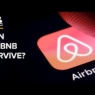 Can Airbnb Survive?