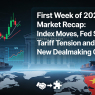 First Week of 2026 Market Recap: Index Moves, Fed Signals, Tariff Tension and the New Dealmaking Cycle – January 9, 2025 -( $DV $EPRX $FLYX $INTG $MODD $OKLO $OPEN $PLTR $SER $TSLA Rise!)