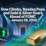 Dow Climbs, Nasdaq Pops and Gold & Silver Soars Ahead of FOMC –  – January 26, 2026 -( $AAPL $AVGO $DV $GLD $MCD $META $NOK $ORCL $SLV Rise!)