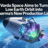 Varda Space Aims to Turn Low Earth Orbit into Pharma’s New Production Line
