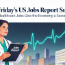 Good Friday’s US Jobs Report Surprise: 82k New Healthcare Jobs Give the Economy a Second Opinion -( $FIGS $QQQ $SPY $DIA )