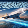 Astro Mechanica’s Supersonic Bet Could Put Aerospace Back in the Fast Lane -( $BA $GE $KTOS $LMC $NOC $RTX $UAL )
