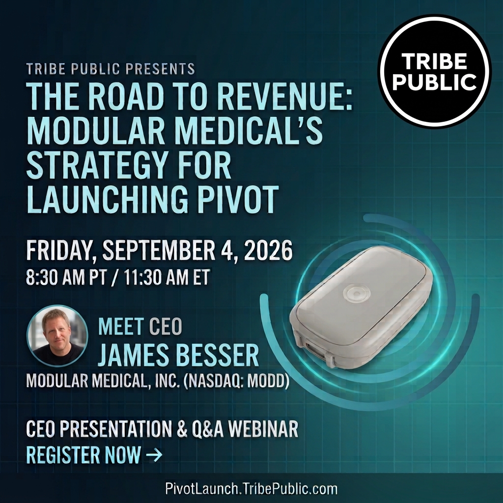 Promotional webinar graphic for Tribe Public featuring Modular Medical, Inc. (NASDAQ: MODD). The image announces “The Road to Revenue: Modular Medical’s Strategy for Launching Pivot,” scheduled for Friday, September 4, 2026, at 8:30 AM PT / 11:30 AM ET. It includes a photo of CEO James Besser, an image of the Pivot tubeless insulin delivery device, the Tribe Public logo, and registration information for a CEO presentation and Q&A at PivotLaunch.TribePublic.com.