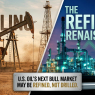 U.S. Oil’s Next Bull Market May Be Refined, Not Drilled -( $COP $CVX $EPD $MPC $PSX $SOC $XOM )